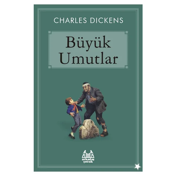 Büyük Umutlar - Charles Dickens Arkadaş Kitabevi
