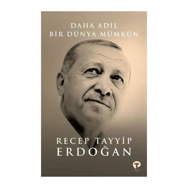 Daha Adil Bir Dünya Mümkün - Recep Tayyip Erdoğan