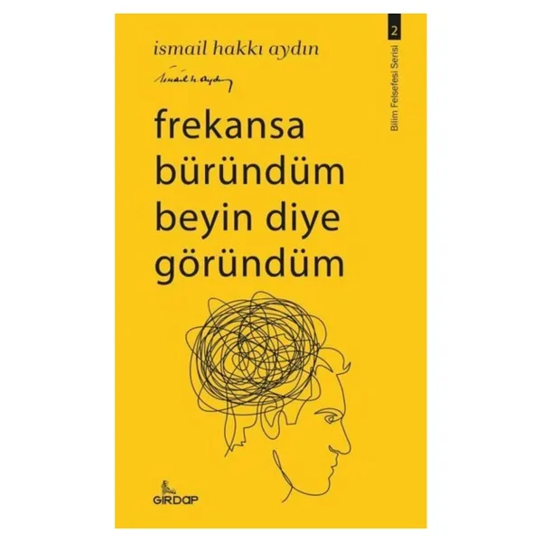 Frekansa Büründüm Beyin Diye Göründüm - İsmail Hakkı Aydın