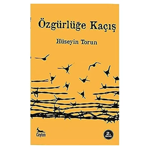 Özgürlüğe Kaçış - Hüseyin Torun