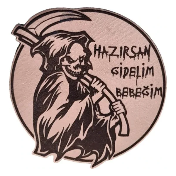 Hazirsan Gidelim Bebegim Azrail Deri Pec -Arma - Leather Patch