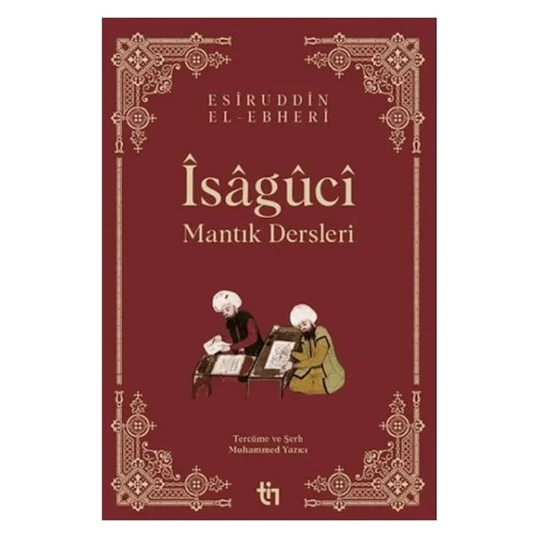 Mantık Dersleri - Isaguci - Muhammed Yazıcı