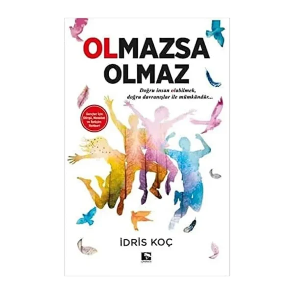Olmazsa Olmaz - İdris Koç