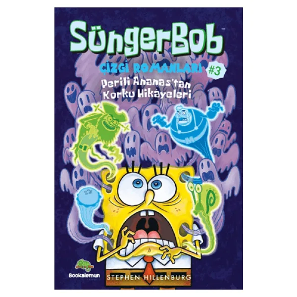 Süngerbob Çizgi Romanları 3 - Perili Ananas'tan Korku Hikayeleri - Stephen Hillenburg