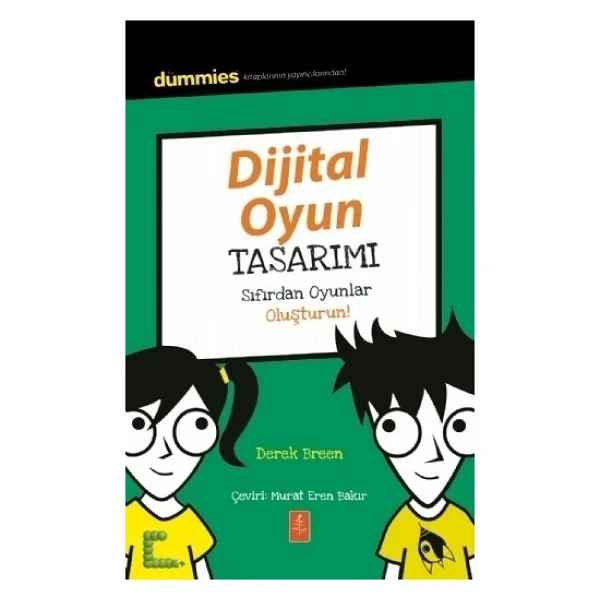 Dijital Oyun Tasarımı - Sıfırdan Oyunlar Oluşturun! - Olivia J. Mullins