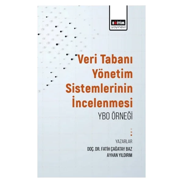 Veritabanı Yönetim Sistemlerinin İncelenmesi: Ybo Örneği