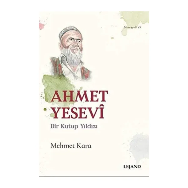 Ahmet Yesevi - Bir Kutup Yıldızı - Mehmet Karaca