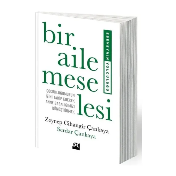 Bir Aile Meselesi - Ebeveynin Yolculuğu - Zeynep Cihangir Çankaya, Serdar Çankaya