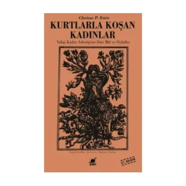 Kurtlarla Koşan Kadınlar - Clarissa P. Estes