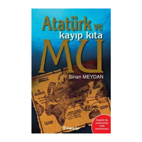 Atatürk ve Kayıp Kıta Mu - Sinan Meydan