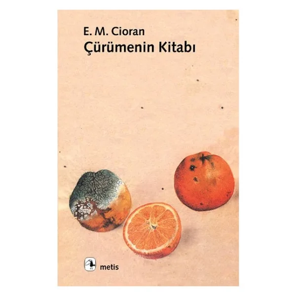 Çürümenin Kitabı - Emil Michel Cioran