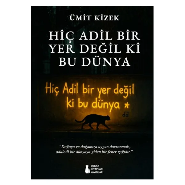 Hiç Adil Bir Yer Değil Ki Bu Dünya - Ümit Kizek