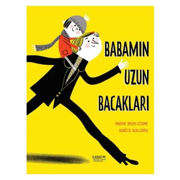 Babamın Uzun Bacakları - Nadine Brun-Cosme