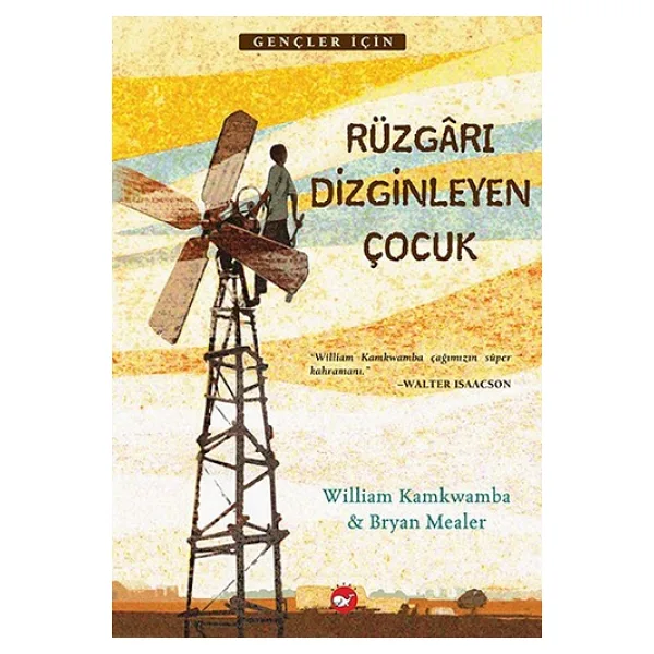 Rüzgarı Dizginleyen Çocuk - Bryan Mealer, William Kamkwamba