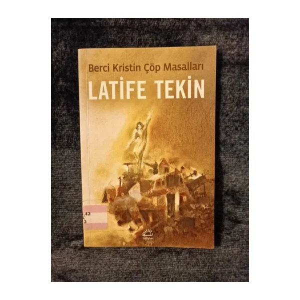 Berci Kristin Çöp Masalları - Latife Tekin
