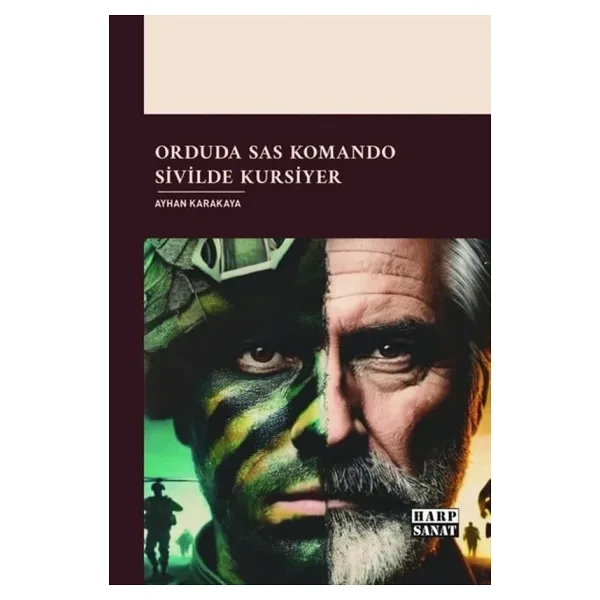 Orduda SAS Komando Sivilde Kursiyer - Ayhan Karakaya