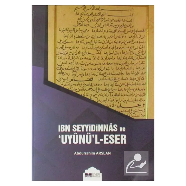 İbn Seyyidinnas Ve Uyunü'l Eser