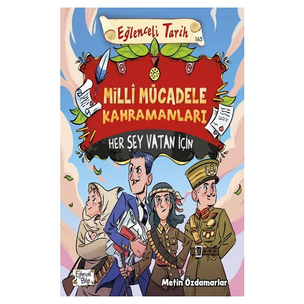 Milli Mücadele Kahramanları - Her Şey Vatan İçin - Metin Özdamarlar
