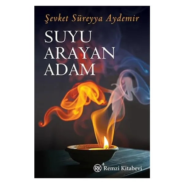 Suyu Arayan Adam - Şevket Süreyya Aydemir