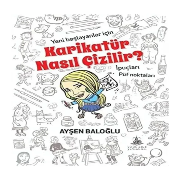 Karikatür Nasıl Çizilir - Ayşen Baloğlu