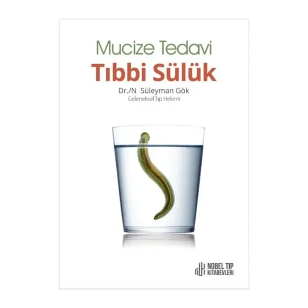 Mucize Tedavi Tıbbi Sülük - Süleyman Gök