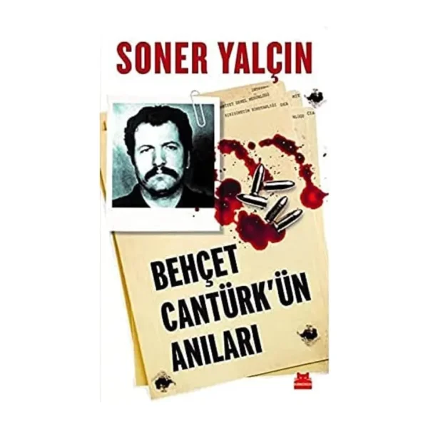 Behçet Cantürk'ün Anıları - Soner Yalçın