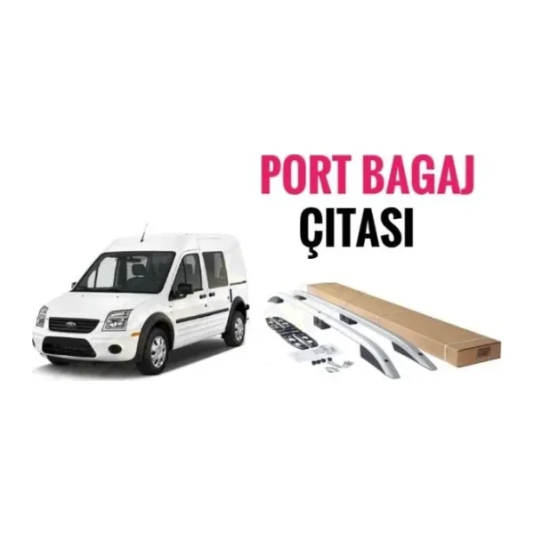 CONNECT 2002 2003 2004 2005 2006 2007 2008 2009 2010 2011 2012 2013 ARAÇ ÜSTÜ TAVAN ÇITASI PORTBAGAJ