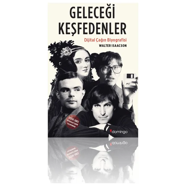 Geleceği Keşfedenler - Dijital Çağın Biyografisi - Walter Isaacson