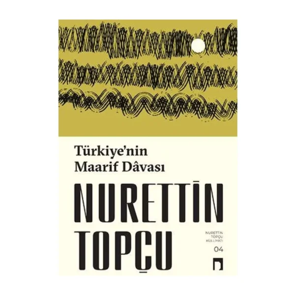 Türkiye'nin Maarif Davası - Nurettin Topçu