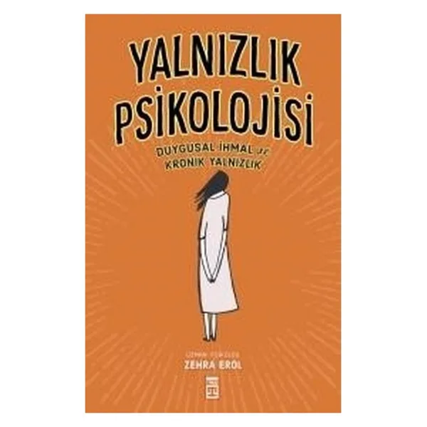 Yalnızlık Psikolojisi - Zehra Erol