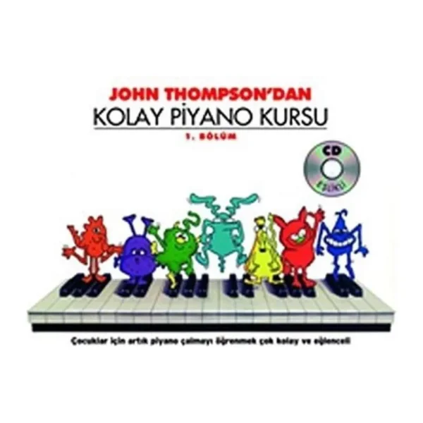 John Thompson'dan Kolay Piyano Kursu 1 - John Thompson