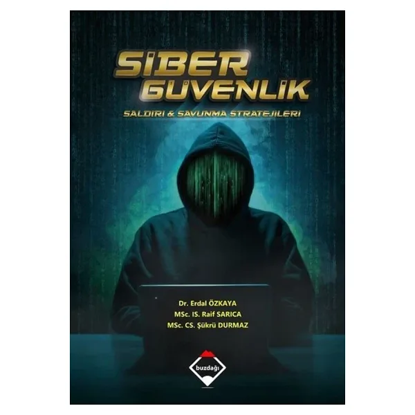 Siber Güvenlik - Saldırı ve Savunma Stratejileri - Erdal Özkaya