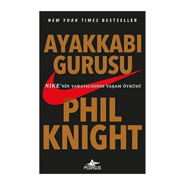 Ayakkabı Gurusu - Phil Knight