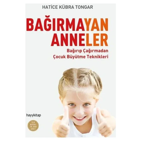 Bağırmayan Anneler - Hatice Kübra Tongar