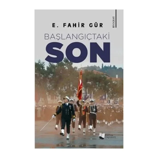 Başlangıçtaki Son - E. Fahir Gür