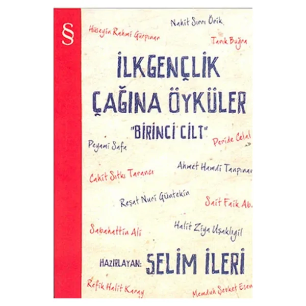 İlk Gençlik Çağına Öyküler Cilt:1 - Selim İleri
