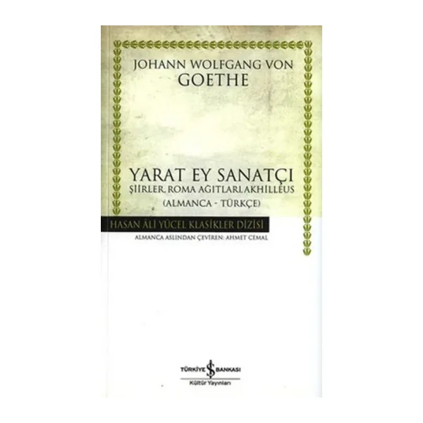 Yarat Ey Sanatçı: Şiirler, Roma Ağıtları, Akhilleus - Johann Wolfgang Von Goethe