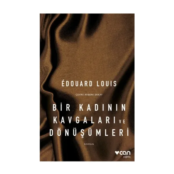 Bir Kadının Kavgaları ve Dönüşümleri - Edouard Louis