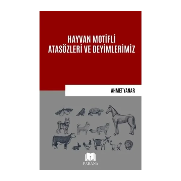 Hayvan Motifli Atasözleri ve Deyimlerimiz
