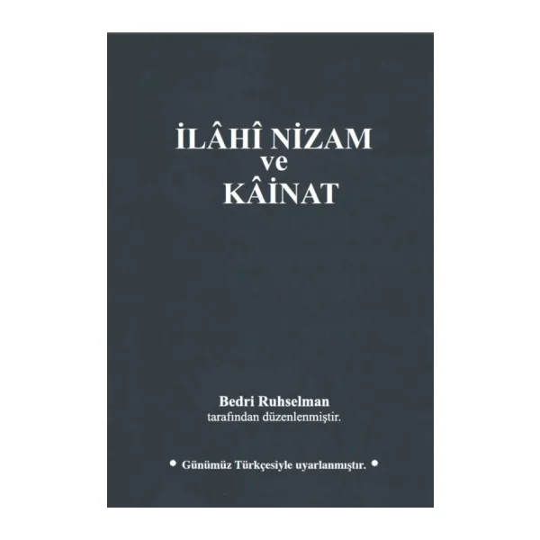 İlahi Nizam ve Kainat - Günümüz Türkçesiyle - Bedri Ruhselman