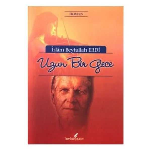 Uzun Bir Gece - İslam Beytullah Erdi