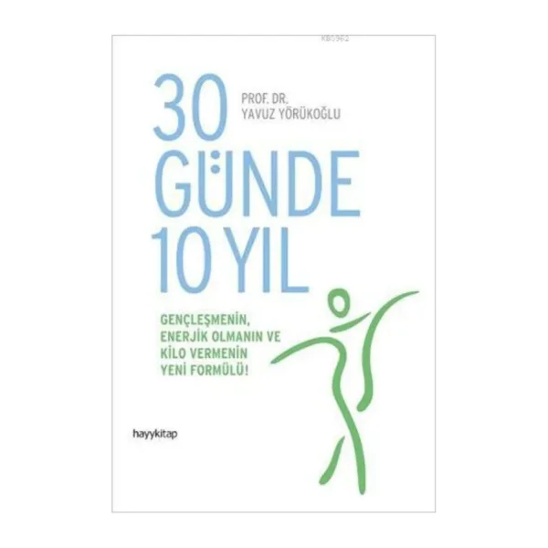 30 Günde 10 Yıl - Yavuz Yörükoğlu