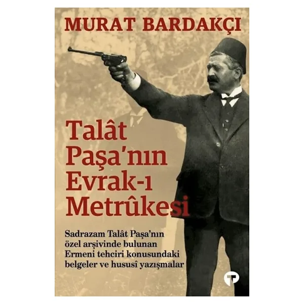 Talat Paşa'nın Evrak-I Metrukesi