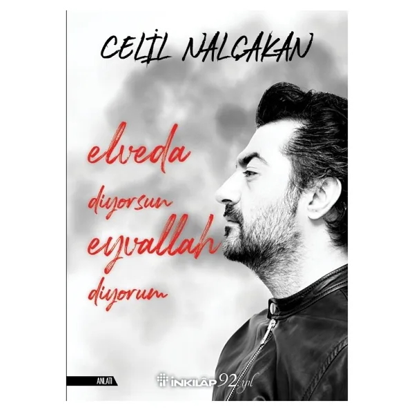 Elveda Diyorsun Eyvallah Diyorum - Celil Nalçakan
