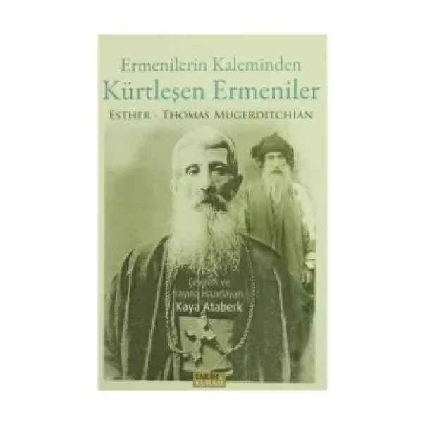 Ermenilerin Kaleminden Kürtleşen Ermeniler - Thomas Mugerditchian, Esther Mugerditchian