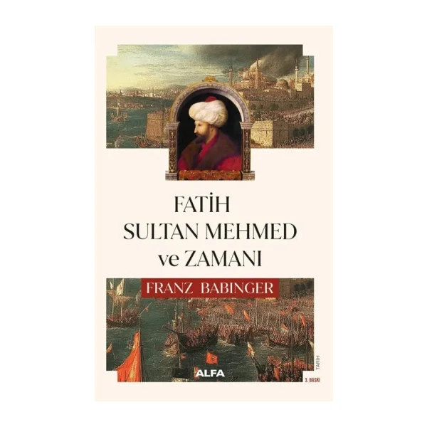 Fatih Sultan Mehmed ve Zamanı - Franz Babinger