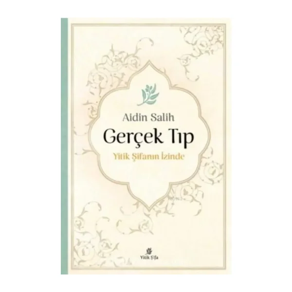 Gerçek Tıp Yitik Şifanın İzinde - Aidin Salih