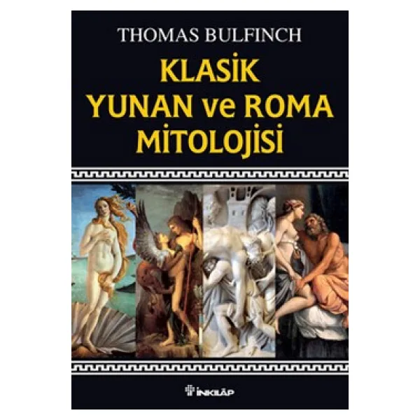 Klasik Yunan ve Roma Mitolojisi - Thomas Bulfinch