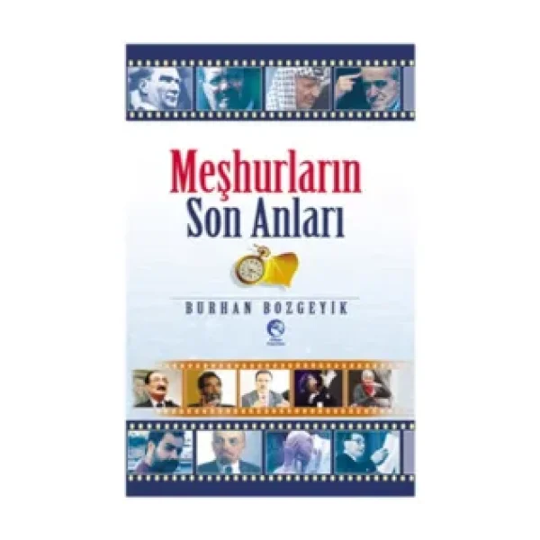 Meşhurların Son Anları - Burhan Bozgeyik
