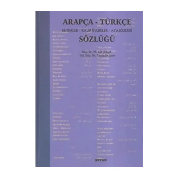 Arapça-Türkçe Deyimler Kalıp İfadeler Atasözleri Sözlüğü